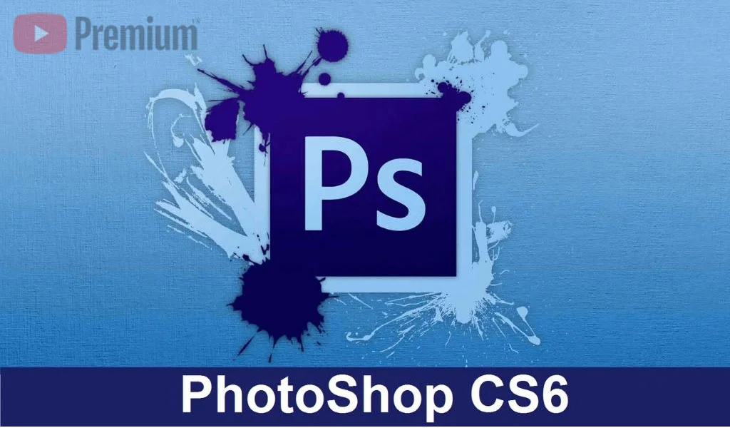 Phần mềm Adobe Photoshop CS6